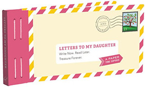 Letters to My Daughter (Write Now. Read Later. Treasure Forever.) by Lea Redmond, 9781452153827