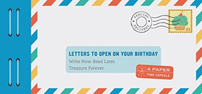 Letters to Open on Your Birthday (Write Now. Read Later. Treasure Forever. (Personal Birthday Cards, Personalized Birthday Letters)) by Lea Redmond, 9781452159454