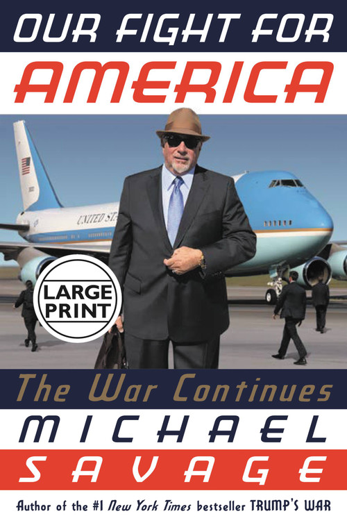 Our Fight for America (The War Continues) - 9781546059677 by Michael Savage, 9781546059677