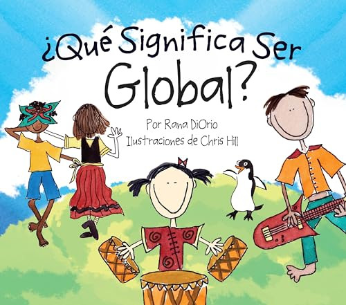 Que Significa Ser Global? by Rana DiOrio, Chris Hill, 9780984080632