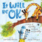 It Will Be OK (A story of empathy, kindness, and friendship) - 9781728222554 by Lisa Katzenberger, Jaclyn Sinquett, 9781728222554