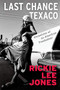 Last Chance Texaco (Chronicles of an American Troubadour) by Rickie Lee Jones, 9780802127129