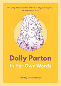 Dolly Parton: In Her Own Words by Suzanne Sonnier, 9781572842946