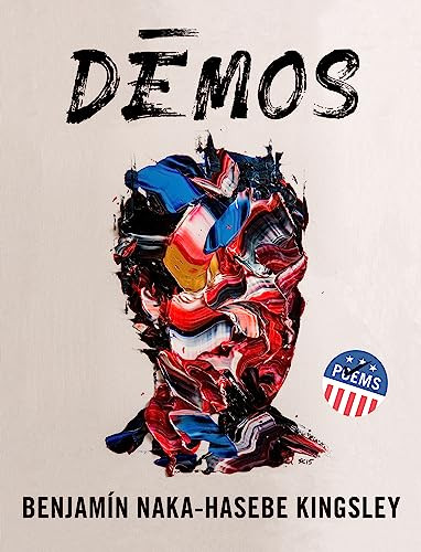 Dēmos (An American Multitude) by Benjamín Naka-Hasebe Kingsley, 9781571315250