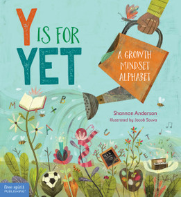 Y Is for Yet (A Growth Mindset Alphabet) by Shannon Anderson, Jake Souva, 9781631985256