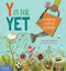 Y Is for Yet (A Growth Mindset Alphabet) by Shannon Anderson, Jake Souva, 9781631985256