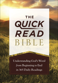 The Quick-Read Bible (Understanding God's Word from Beginning to End in 365 Daily Readings) by Harvest House Publishers, 9780736982535