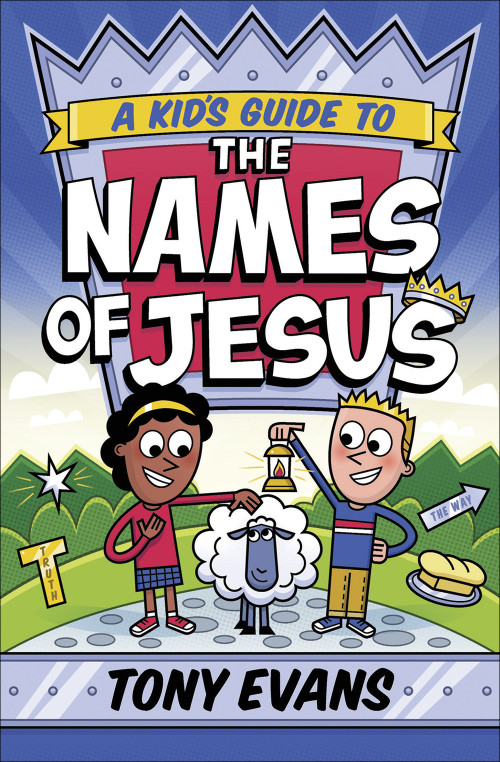 A Kid's Guide to the Names of Jesus by Tony Evans, 9780736975322