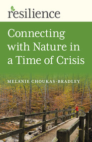 Connecting with Nature in a Time of Crisis by Melanie Choukas-Bradley, 9781789046830