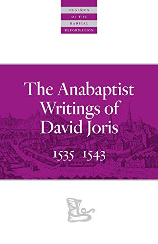 The Anabaptist Writings of David Joris (1535-1543) by David Joris, Gary K. Waite, 9780874862683