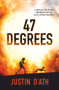 47 Degrees by Justin D'Ath, 9780143789079