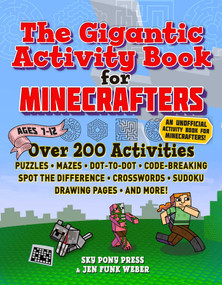 The Gigantic Activity Book for Minecrafters by Sky Pony Press, Jen Funk Weber, 9781510762954