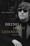 Being John Lennon (A Restless Life) by Ray Connolly, 9781643134864