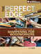 The Perfect Edge (The Ultimate Guide to Sharpening for Woodworkers) by Ron Hock, 9781440329951
