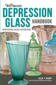 Warman's Depression Glass Handbook (Identification, Values, Pattern Guide) by Ellen Schroy, Pam Meyer, 9781440248139