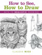 How to See, How to Draw (Keys to Realistic Drawing) by Claudia Nice, 9781440347009
