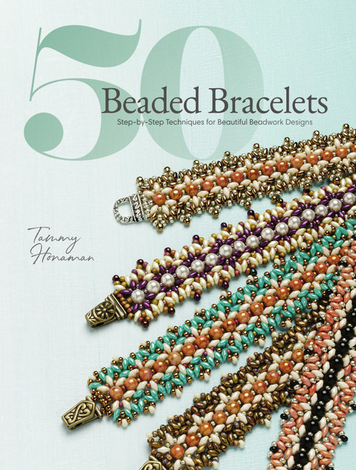 50 Beaded Bracelets (Step-by-Step Techniques for Beautiful Beadwork Designs) by Tammy Honaman, 9781632506757
