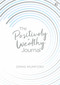 The Positively Wealthy Journal by Emma Mumford, 9781786784988