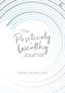 The Positively Wealthy Journal by Emma Mumford, 9781786784988