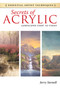 Secrets of Acrylic - Landscapes Start to Finish by Jerry Yarnell, 9781440321580
