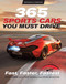 365 Sports Cars You Must Drive (Fast, Faster, Fastest - Revised and Updated) by John Lamm, Steve Sutcliffe, Larry Edsall, James Mann, Kris Palmer, George F. Williams, David Newhardt, 9780760369777