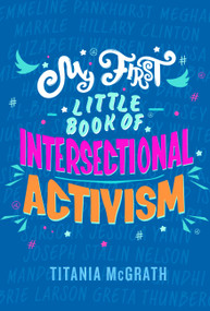 My First Little Book of Intersectional Activism by Titania McGrath, 9781472134271