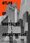 Atlas of Brutalist Architecture (Classic format) - 9781838661908 by Phaidon Editors, 9781838661908