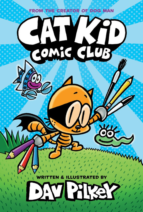 Cat Kid Comic Club: From the Creator of Dog Man - 9781338712766 by Dav Pilkey, Dav Pilkey, 9781338712766
