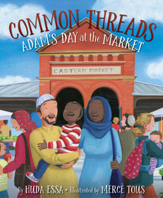 Common Threads (Adam's Day at the Market) by Huda Essa, Mercè Tous, 9781534110106