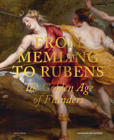 From Memling to Rubens (The Golden Age of Flanders) by Katharina Cauteren, 9789463887441