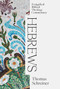 Hebrews: Evangelical Biblical Theology Commentary by Thomas Schreiner, 9781683594307