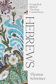 Hebrews - 9781683594307 by Thomas Schreiner, 9781683594307