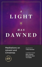 A Light Has Dawned (Meditations on Advent and Christmas) by Christianity Today International, Carolyn Arends, 9781683594222