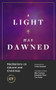 A Light Has Dawned (Meditations on Advent and Christmas) by Christianity Today International, Carolyn Arends, 9781683594222