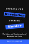 Looking for Revolution, Finding Murder (The Crimes and Transformation of Katherine Ann Power) by Janet Landman, 9781557789396