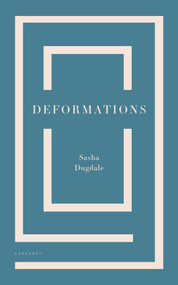 Deformations by Sasha Dugdale, 9781784108984