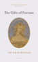 The Gifts of Fortune by Peter McDonald, 9781784109431