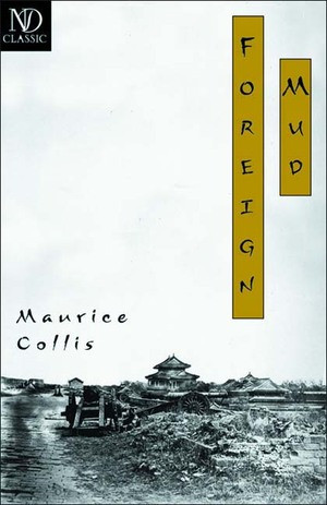Foreign Mud (History) by Maurice Collis, 9780811215060