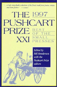 The Pushcart Prize XXI (Best of the Small Presses 1997 Edition) by Bill Henderson, 9780916366964