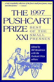 The Pushcart Prize XXI (Best of the Small Presses 1997 Edition) - 9781888889000 by Bill Henderson, 9781888889000