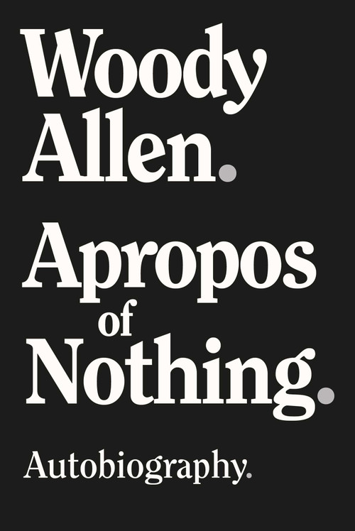 Apropos of Nothing - Large Print Edition by Woody Allen, 9781951627355