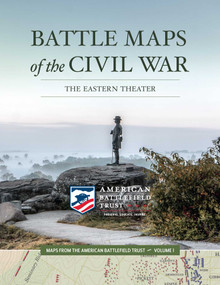 Battle Maps of the Civil War (The Eastern Theater) by American Battlefield Trust, 9781682619346