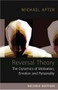 Reversal Theory (The Dynamics of Motivation, Emotion and Personality) by Michael J. Apter, 9781851684809