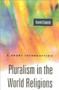 Pluralism in the World Religions (A Short Introduction) by Harold G. Coward, 9781851682430