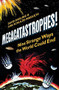 Megacatastrophes! (Nine Strange Ways the World Could End) - 9781851689057 by David Darling, Dirk Schulze-Makuch, 9781851689057