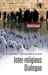 Interreligious Dialogue by Martin Forward, 9781851682751