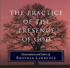 The Practice of the Presence of God (Conversations and Letters of Brother Lawrence) by Brother Lawrence, 9781851686407