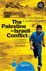 The Palestine-Israeli Conflict (A Beginner's Guide) - 9781851686117 by Dan Cohn-Sherbok, Dawoud Sudqi El Alami, 9781851686117