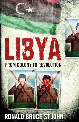 Libya (From Colony to Revolution) - 9781851689194 by Ronald Bruce St John, 9781851689194