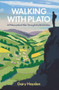 Walking With Plato (A Philosophical Hike Through the British Isles) - 9781780746562 by Gary Hayden, 9781780746562